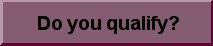 Do you qualify?